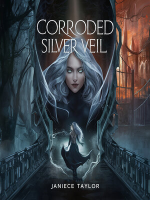 cover image of Corroded a Silver Veil Story